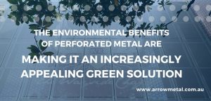 nvironmental benefits of perforated metal