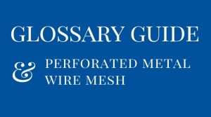 Perforated metal glossary by Arrow Metal